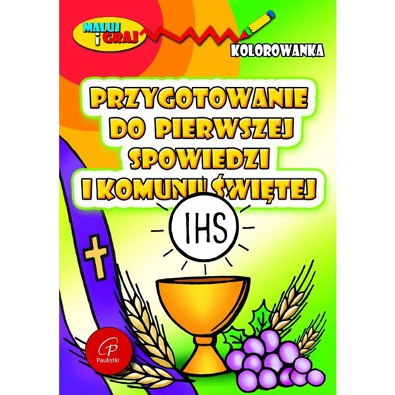 Przygotowanie do Pierwszej Spowiedzi I Komuni Św.