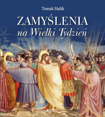 Zamyślenia na Wielki tydzień