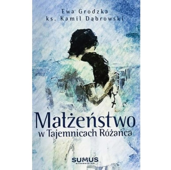 Małżeństwo w Tajemnicach Różańca