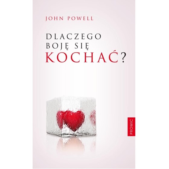 Dlaczego boję się kochać?