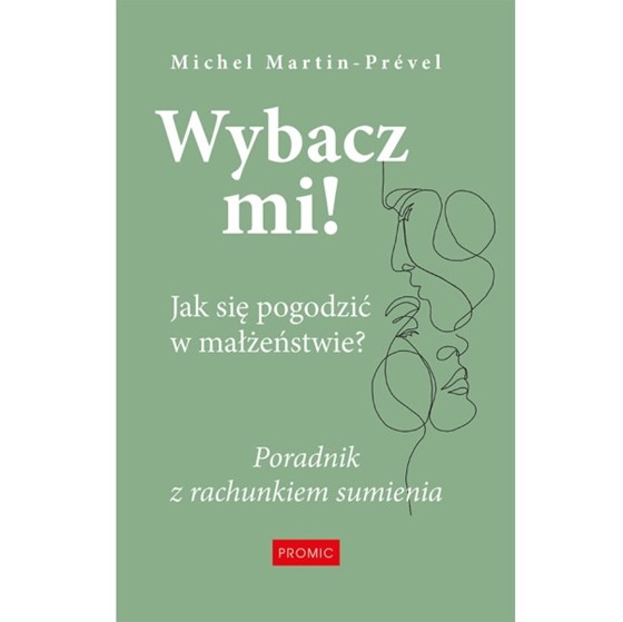 Wybacz mi! Jak się pogodzić w małżeńśtwie