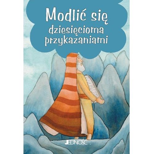 Modlić się dziesięcioma przykazaniami