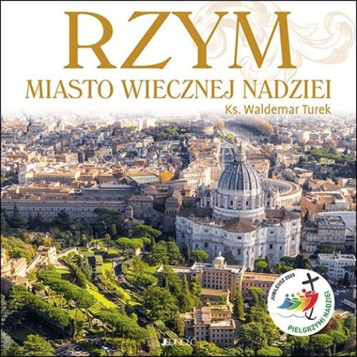 Rzym. Miasto wiecznej nadziei