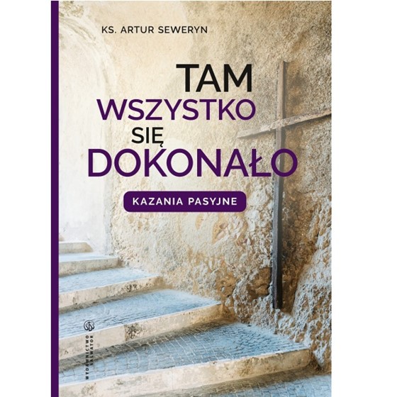 Tam się wszystko dokonało