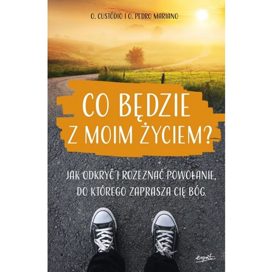 Co będzie z moim życiem?