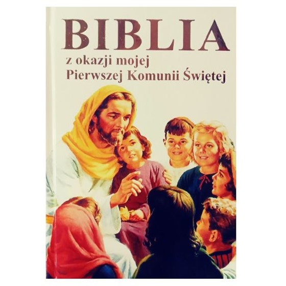 Biblia dla dzieci z okazji Pierwszej Komunii św.