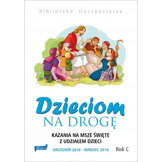 Dzieciom na drogę /Rok C XII-III