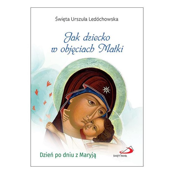 Jak dziecko w objęciach Matki