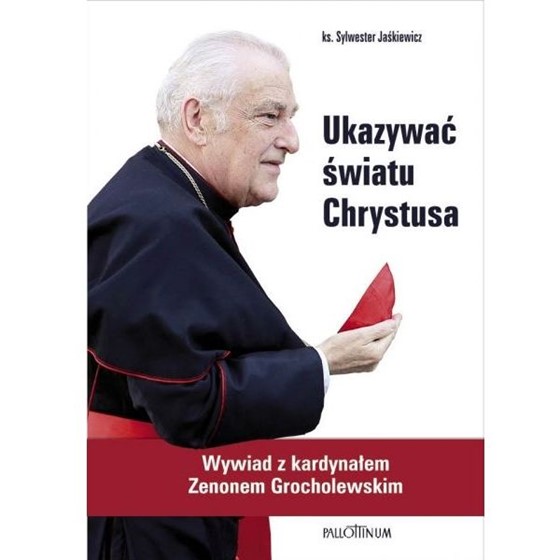 Ukazywać światu Chrystusa