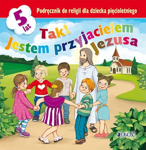 5-latki - Tak! Jestem przyjacielem Jezusa