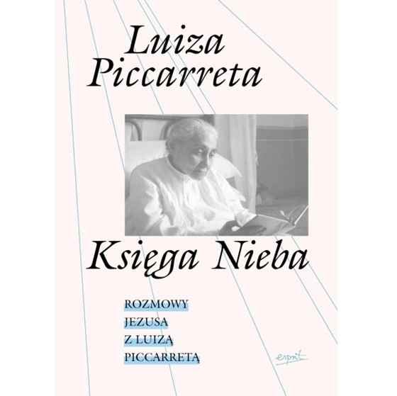 Księga Nieba. Rozmowy Jezusa z Luizą Piccarretą