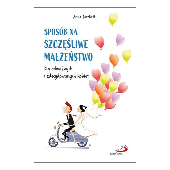 Sposób na szczęśliwe małżeństwo