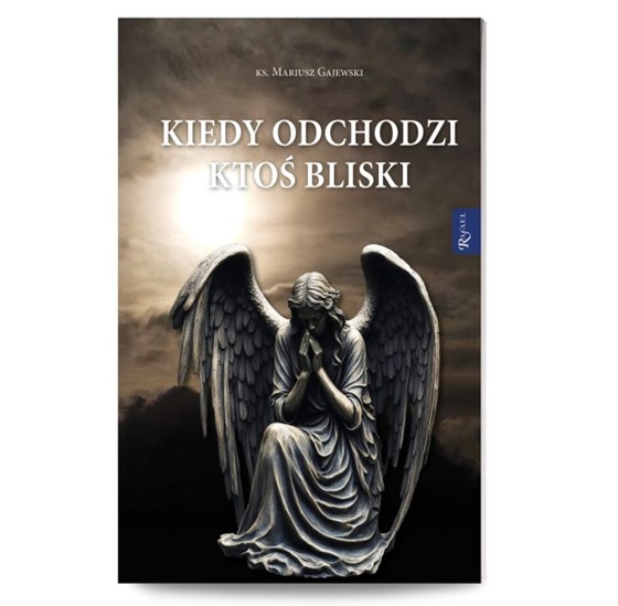 Kiedy odchodzi ktoś bliski