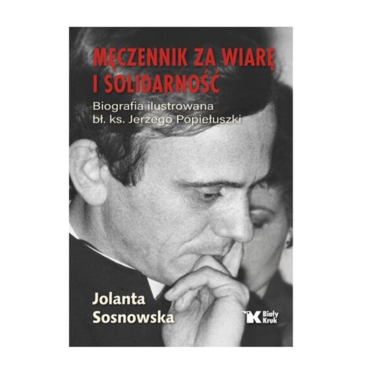 Męczennik za wiarę i Solidarność