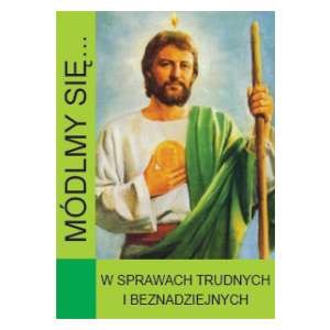 Módlmy się… W spra­wach trud­nych i beznadziejnych