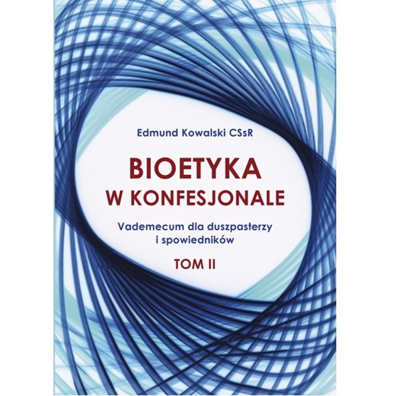 Bioetyka w konfesjonale /TOM 2