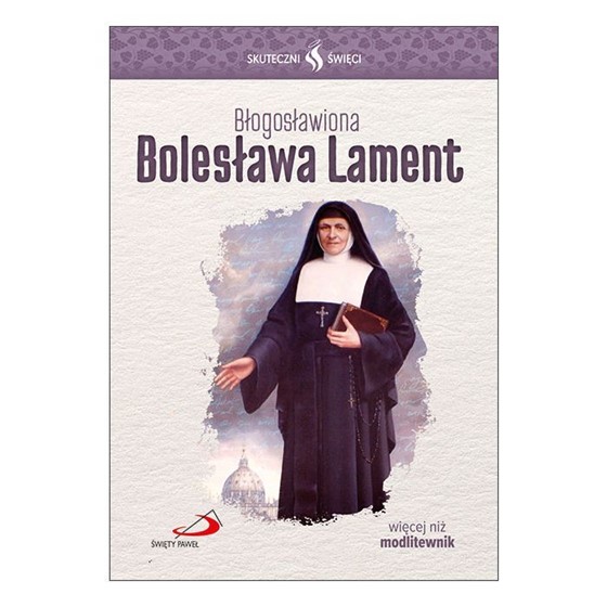 Skuteczni Święci. Błogosławiona Bolesława