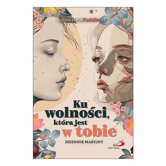 Ku wolności, która jest w tobie