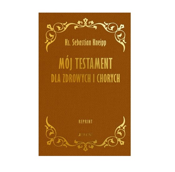 Mój testament dla zdrowych i chorych