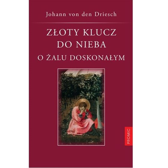 Złoty klucz do nieba. O żalu doskonałym