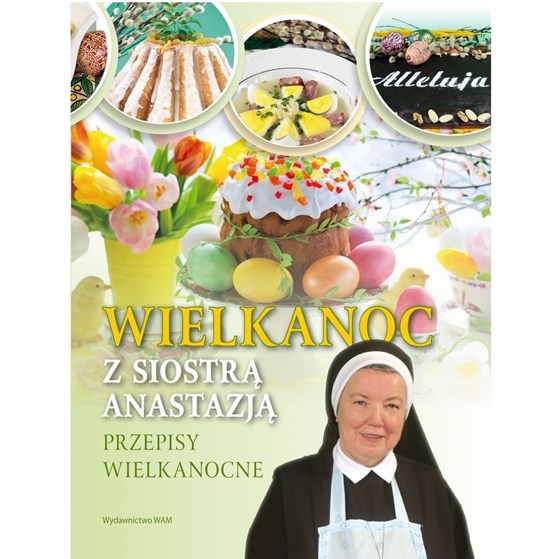 Wielkanoc z siostrą Anastazją