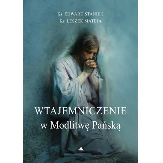 Wtajemniczenie w Modlitwę Pańską