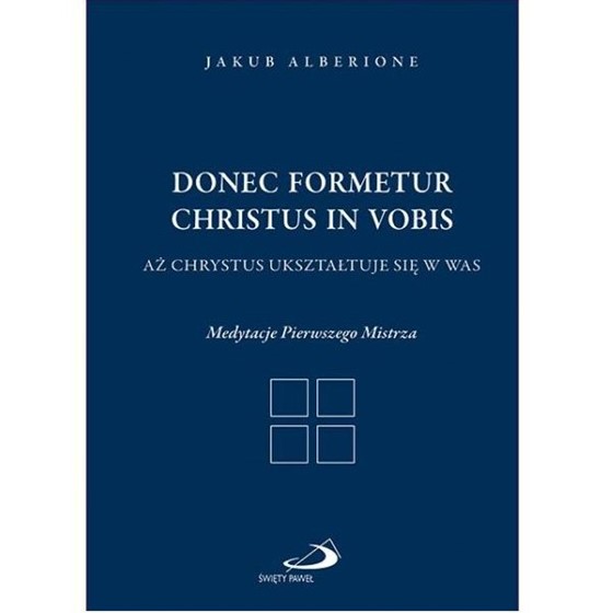 Donec formetur Christus in vobis