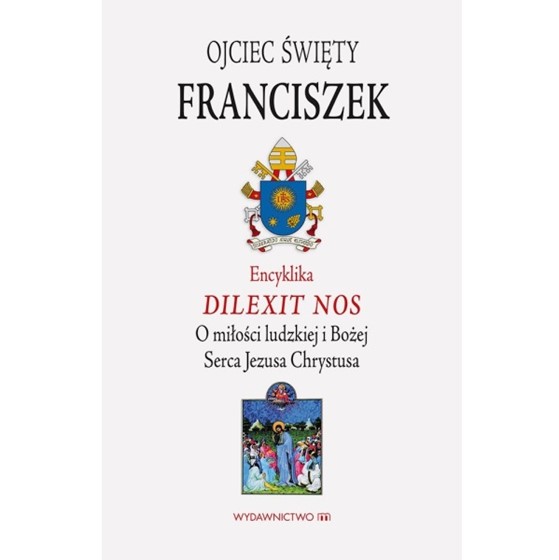 Encyklika: Dilexit nos. O Miłości...