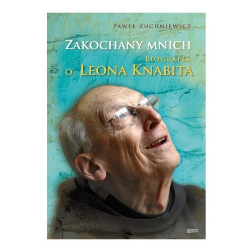 Zakochany mnich. Biografia o Leona Knabita